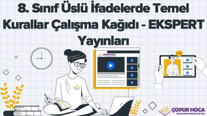 8. Sınıf Üslü İfadelerde Temel Kurallar Çalışma Kağıdı