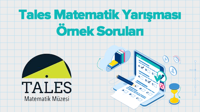 Tales Matematik Yarışması Örnek Soruları